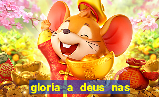 gloria a deus nas alturas cifra